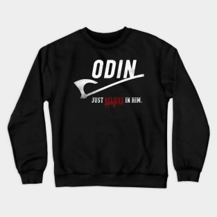 Believe in odin Crewneck Sweatshirt